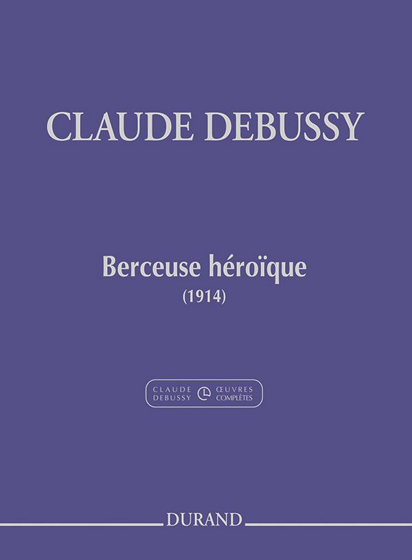 Claude Debussy, Berceuse héroïque&nbsp;&nbsp;Klavier&nbsp;&nbsp;Buch