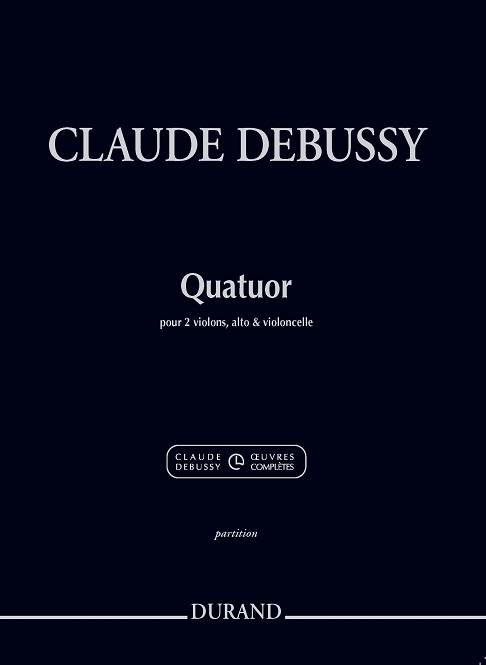 Claude Debussy, Quatuor pour deux violons, alto et violoncelle&nbsp;&nbsp;Streichquartett&nbsp;&nbsp;Partitur
