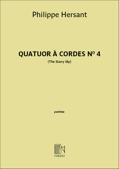 Philippe Hersant, Quatuor à cordes n° 4&nbsp;&nbsp;2 Violins, Viola and Cello&nbsp;&nbsp;Partitur