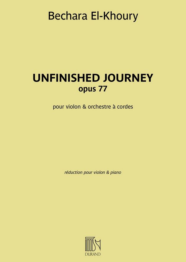 Bechara El-Khoury, Unfinished Journey opus 77&nbsp;&nbsp;Violine und Klavier&nbsp;&nbsp;Buch + Einzelstimme
