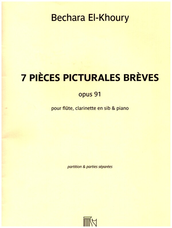 7 Pièces picturales brèves op.91  pour flûte, clarinette et piano  parties