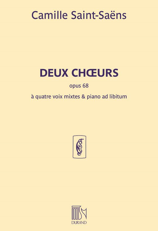 Deux Choeurs op.68&nbsp;&nbsp;à 4 voix mixtes et piano ad libitum&nbsp;&nbsp;partition