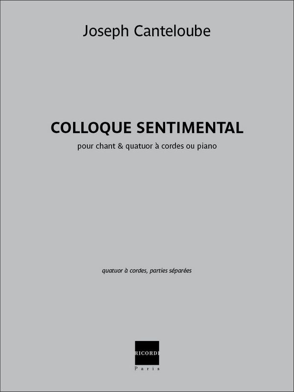Joseph Canteloube, Colloque sentimental&nbsp;&nbsp;Vocal and Strings&nbsp;&nbsp;Stimmen-Set