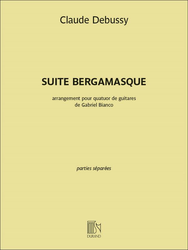 Claude Debussy, Suite Bergamasque&nbsp;&nbsp;Guitar [Quartet]&nbsp;&nbsp;Stimmen-Set