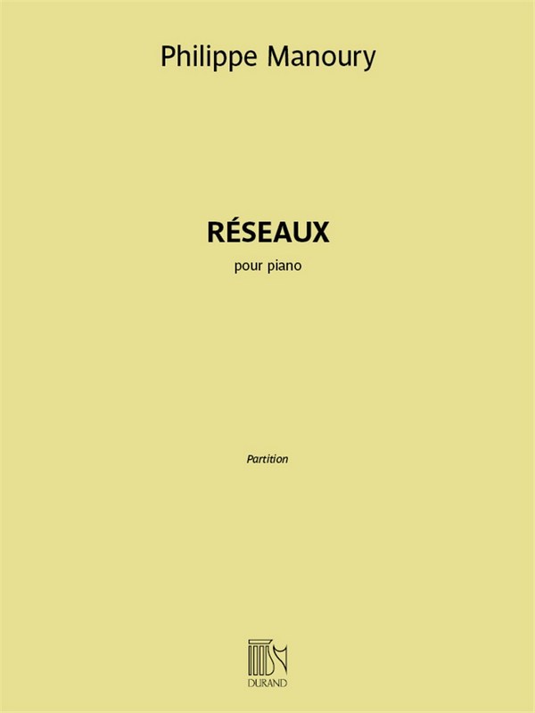 Philippe Manoury, Réseaux&nbsp;&nbsp;pour piano&nbsp;&nbsp;