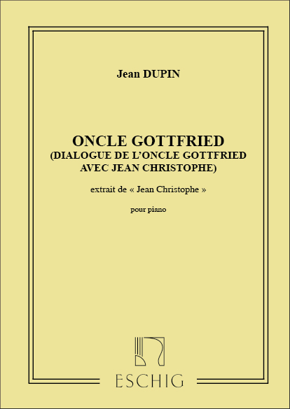 Jean-Christophe Dupin, N 1 Oncle Gottfried Piano&nbsp;&nbsp;Klavier&nbsp;&nbsp;Partitur