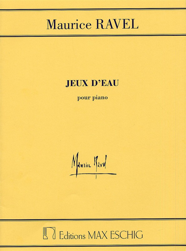 Jeux d'eau &nbsp;&nbsp;pour piano&nbsp;&nbsp;