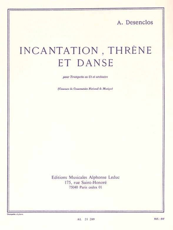Incantation Threne et Danse pour Trompette&nbsp;&nbsp;en Ut et Orchestre pour trompette et piano&nbsp;&nbsp;