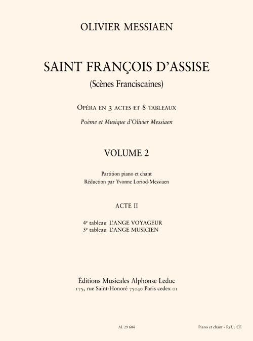 Saint Francois d'Assise vol.2 (acte 2,4+5)  réduction chant et piano  