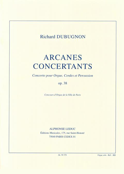 Arcanes concertantes op.38 pour  orgue, cordes et percussion  orgue