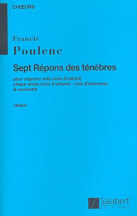 7 répons des ténèbres  pour soprano, choeur et orchestre  partition de choeur