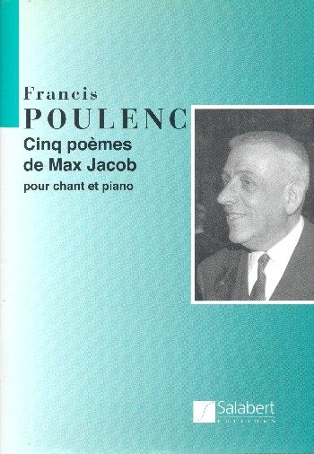 5 poèmes de Max Jacob  pour chant et piano  