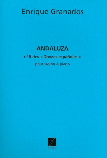 Andaluza&nbsp;&nbsp;pour violon et piano&nbsp;&nbsp;