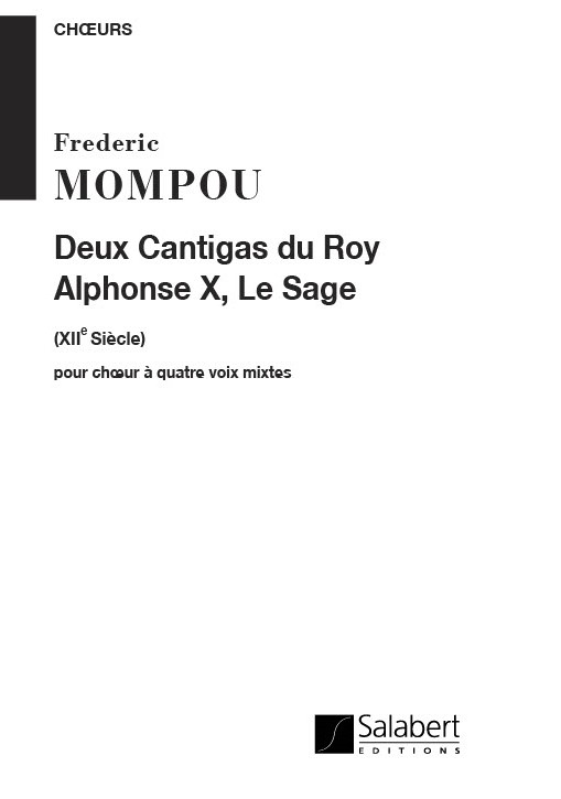 F. Mompou 2 Cantigas Du Roy Alphonse X, Le Sage, (Xii&nbsp;&nbsp;Siecle), Cancion Y Danza N. X - Pour Choeur&nbsp;&nbsp;Choir