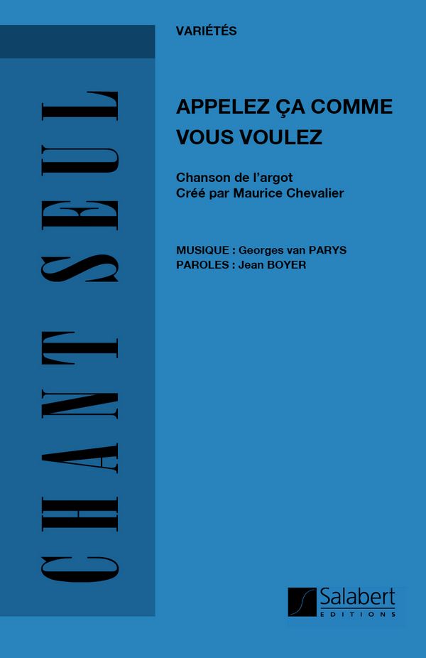G. Van Parys Appelez Ca Comme Vous Voulez Varioustes Chant Seul&nbsp;&nbsp;&nbsp;&nbsp;Vocal and Piano
