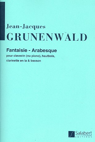 Fantaisie-arabesque pour hautbois,&nbsp;&nbsp;clarinette en la, basson et clavecin (piano)&nbsp;&nbsp;parties