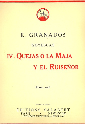 Quejas ó la maja y el ruisenor&nbsp;&nbsp;pour piano&nbsp;&nbsp;Goyescas no.4
