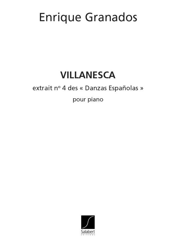 Granados  Villanesca N 4 Des Danses Espagnoles Piano&nbsp;&nbsp;&nbsp;&nbsp;Piano