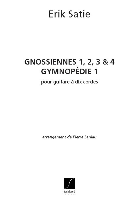 Gnossiennes nos.1-4  et  Gymnopédie no.1&nbsp;&nbsp;pour guitare à 10 cordes&nbsp;&nbsp;