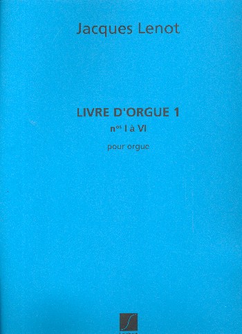 Livre d'orgue vol.1 (nos.1-6)&nbsp;&nbsp;&nbsp;&nbsp;