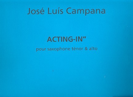 Acting-In&nbsp;&nbsp;für Saxophon (AT, 1 Spieler)&nbsp;&nbsp;