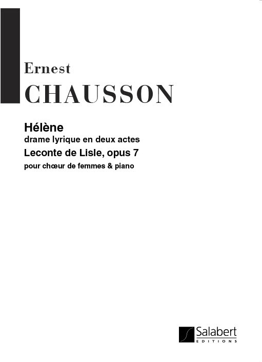 Chausson  Helene Op.7 Choeur (Vx-Fm)-Piano&nbsp;&nbsp;&nbsp;&nbsp;Choir
