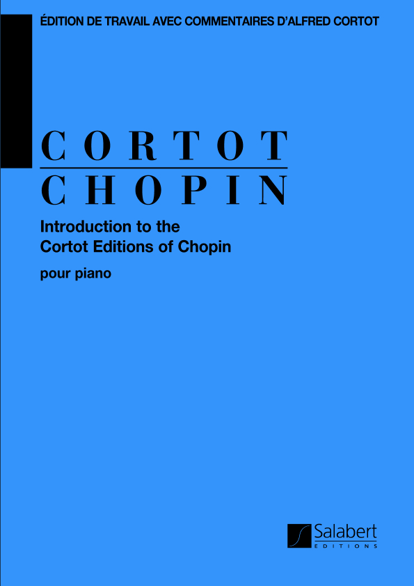 A. Cortot Introduction To The Cortot Editions Of Chopin&nbsp;&nbsp;Preludes Mazurkas Nocturnes Waltzes Ecossaises Polonaise&nbsp;&nbsp;Piano