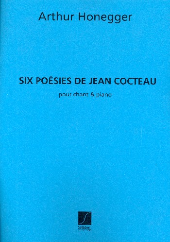 6 Poesies De Jean Cocteau  pour chant et piano  parttion