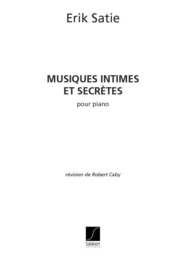 Musiques intimes et secrètes&nbsp;&nbsp;pour piano&nbsp;&nbsp;Piano