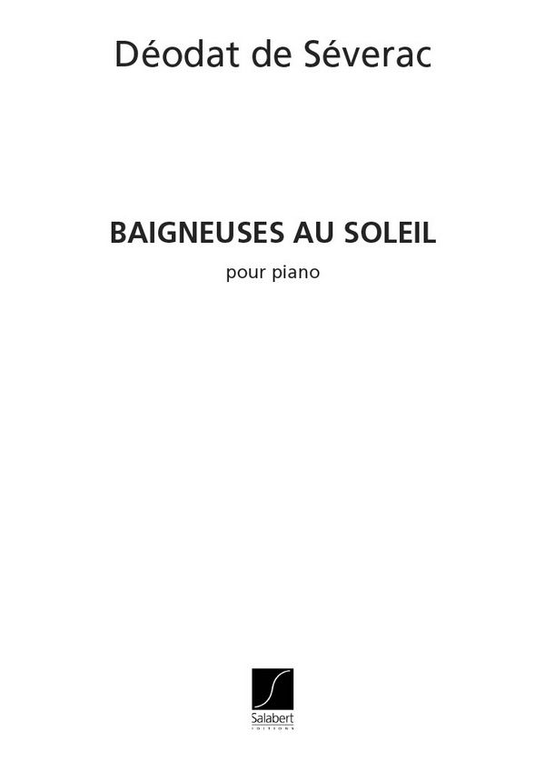 D. De Severac Baigneuses Au Soleil, &nbsp;&nbsp;pour piano&nbsp;&nbsp;