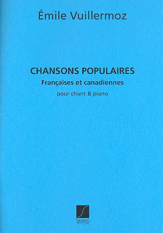 Chansons Populaires francaises et canadiennes&nbsp;&nbsp;pour voix et piano (fr)&nbsp;&nbsp;