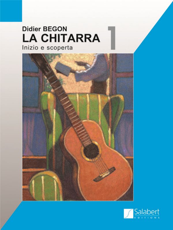 D. Begon La Chitarra 1&nbsp;&nbsp;Inizio E Scoperta&nbsp;&nbsp;Metodi E Studi Per Chitarra