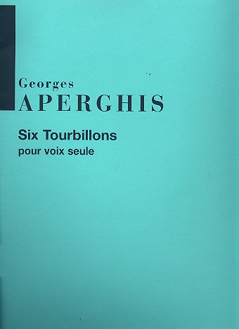6 Tourbillons pour voix    