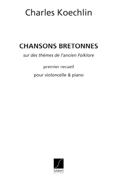 Chansons bretonnes op.115 vol.1  pour violoncelle et piano  