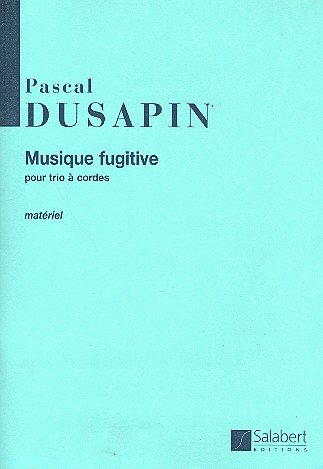 Musique fugitive&nbsp;&nbsp;pour violon, alto et violoncelle&nbsp;&nbsp;parties