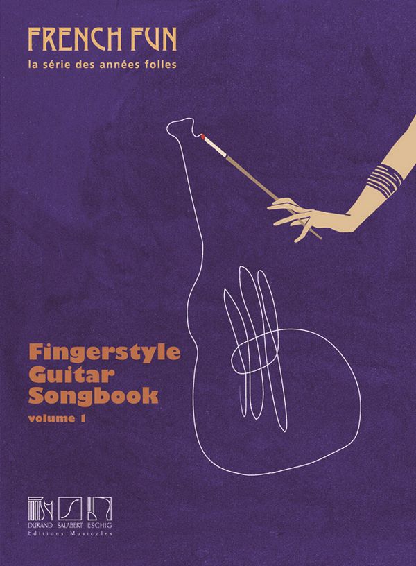 Divers Fingerstyle Guitar Songbook Volume 1&nbsp;&nbsp;French Fun. La Serie Des Annees Folles&nbsp;&nbsp;Guitar / Lute