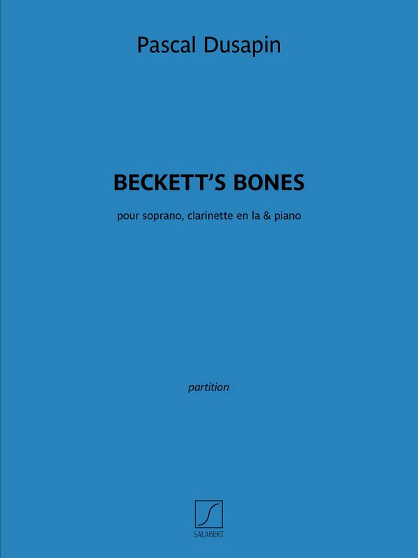 Beckett's Bones  pour soprano, clarinette en la et piano  partition et parties