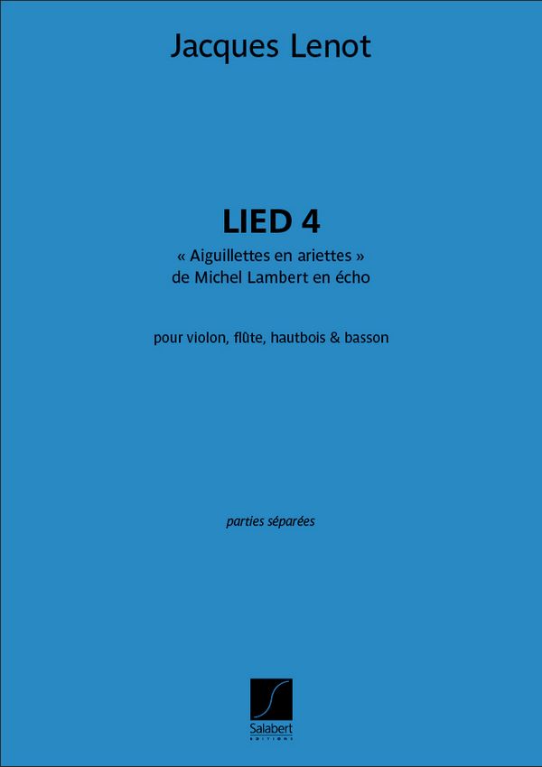 Jacques Lenot, Lied 4&nbsp;&nbsp;Violin, Flute, Oboe and Bassoon&nbsp;&nbsp;Stimmen-Set