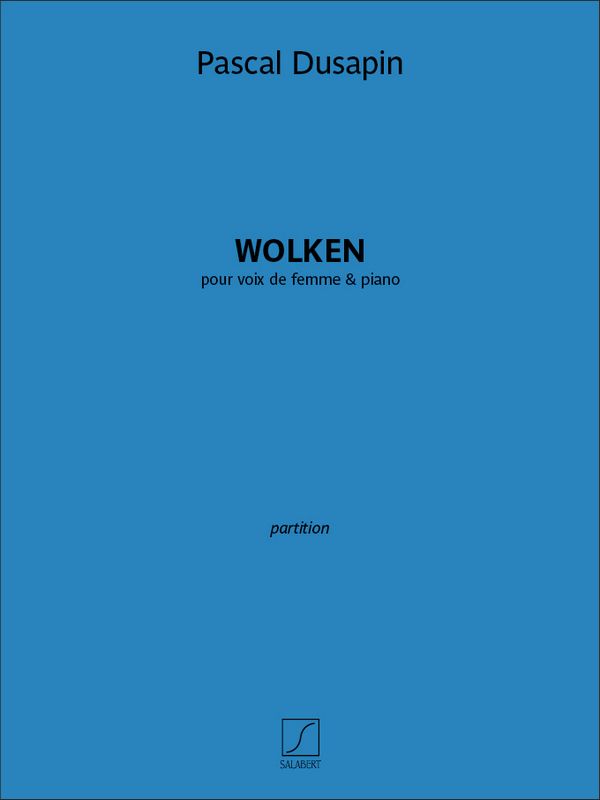Wolken&nbsp;&nbsp;pour voix de femme et piano&nbsp;&nbsp;partition (dt/en/fr)