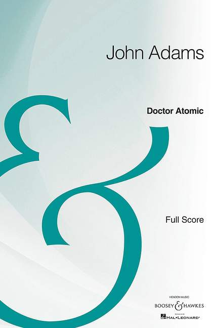 Doctor Atomic  for soli, mixed chorus and orchestra  full score, spiral bound