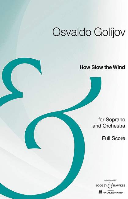 Golijov, Osvaldo: How Slow the Wind&nbsp;&nbsp;für Sopran und Orchester&nbsp;&nbsp;Partitur