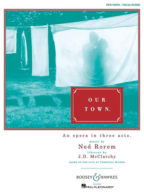 Rorem, Ned: Our Town&nbsp;&nbsp;&nbsp;&nbsp;Klavierauszug
