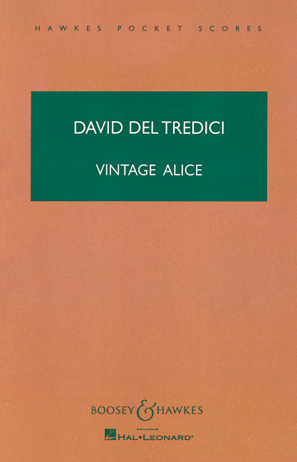 Del Tredici, David: Vintage Alice HPS 818&nbsp;&nbsp;für Sopran, Folkgruppe und Orchester&nbsp;&nbsp;Studienpartitur