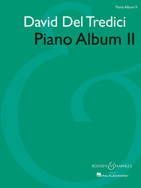 Del Tredici, David: Piano Album II&nbsp;&nbsp;für Klavier&nbsp;&nbsp;