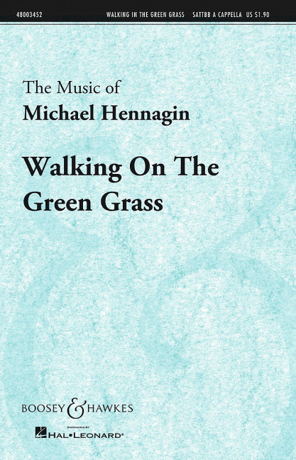 Hennagin, Michael: Walking on the green Grass&nbsp;&nbsp;für gemischter Chor (SATTBB)&nbsp;&nbsp;Chorpartitur