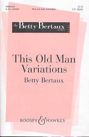 Bertaux, Betty: This Old Man Variations&nbsp;&nbsp;für Kinderchor (SSA) und Klavier&nbsp;&nbsp;Chorpartitur