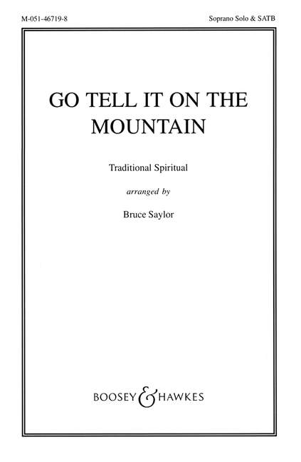 Go tell it on the mountain&nbsp;&nbsp;für Sopran und gemischter Chor (SATB) a cappella&nbsp;&nbsp;Chorpartitur