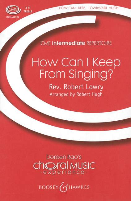 How Can I Keep from Singing?&nbsp;&nbsp;für Kinderchor (SSA) a cappella&nbsp;&nbsp;Chorpartitur