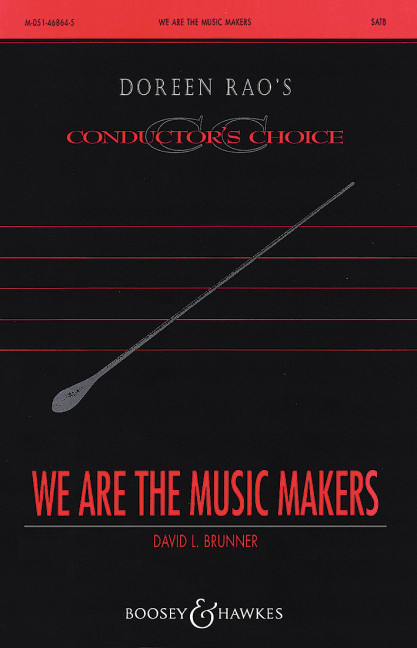 Brunner, David L.: We are the music makers&nbsp;&nbsp;für gemischter Chor (SATB)&nbsp;&nbsp;Chorpartitur