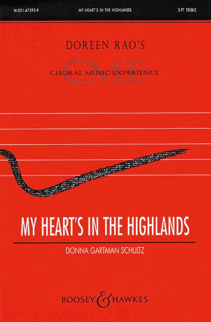 Schultz, Donna Gartman: My heart's in the highlands&nbsp;&nbsp;für Kinderchor (Frauenchor) (SAA), Violine und Klavier&nbsp;&nbsp;Chorpartitur